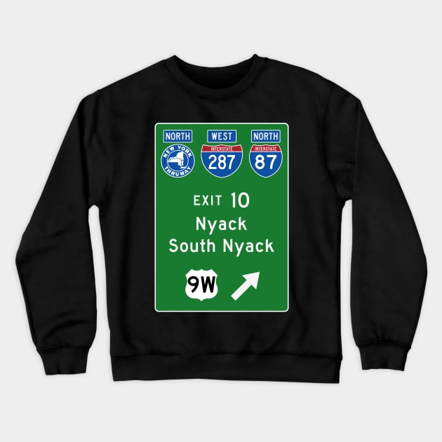 New York Thruway Northbound Exit 10: Nyack South Nyack US Route 9W Crewneck Sweatshirt by MotiviTees